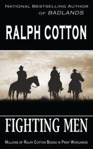 Title: Fighting Men, Author: Ralph Cotton