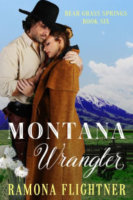 Montana Wrangler (Bear Grass Springs, Book Six)