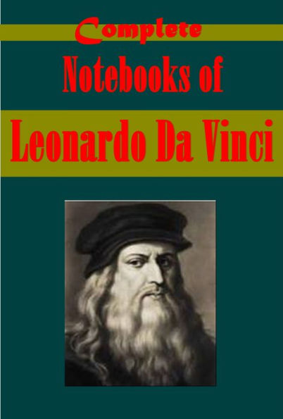 Notebooks of Leonardo Da Vinci, Complete