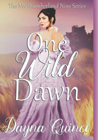 Title: One Wild Dawn, Author: Dayna Quince