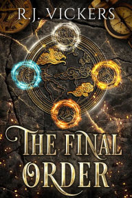 Title: The Final Order: A Young Adult Fantasy Adventure, Author: R.J. Vickers