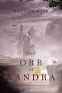The Orb of Kandra (Oliver Blue and the School for SeersBook Two)