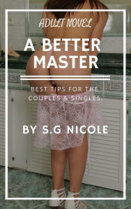 Title: A Better Master, Author: S.G Nicole