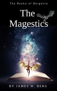 Title: The Magestics, Author: James W. Berg