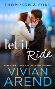 Title: Let It Ride: Thompson & Sons #4, Author: Vivian Arend