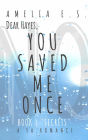 You Saved Me Once