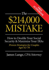 Title: The $214,000 Mistake, Author: James Lange