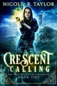 Title: Crescent Calling, Author: Nicole R. Taylor