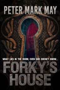 Title: Forky's House, Author: Peter Mark May