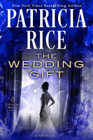Title: The Wedding Gift, Author: Patricia Rice