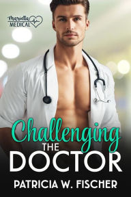 Title: Challenging the Doctor, Author: Patricia W. Fischer