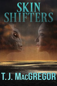 Title: Skin Shifters, Author: T. J. MacGregor