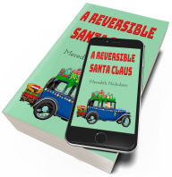 Title: A Reversible Santa Claus (Illustrated), Author: Meredith Nicholson