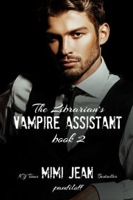 Title: The Librarian's Vampire Assistant, Book 2, Author: Mimi Jean Pamfiloff