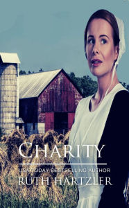 Title: Charity: Amish Romance, Author: Ruth Hartzler