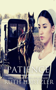 Title: Patience: Amish Romance, Author: Ruth Hartzler