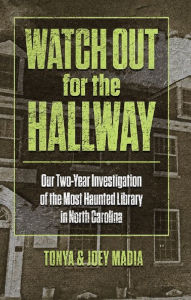 Title: Watch Out for the Hallway, Author: Tonya Madia