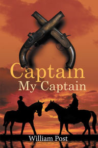 Title: Captain My Captain, Author: William Post