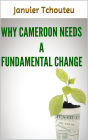 Why Cameroon Needs a Fundamental Change