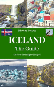 Title: Iceland, the guide, Author: Nicolas Forgue