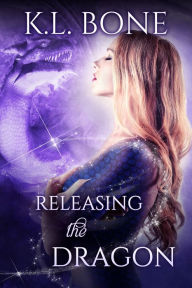 Title: Releasing the Dragon, Author: K.L. Bone