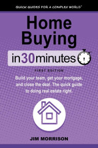 Title: Home Buying In 30 Minutes, Author: Jim Morrison
