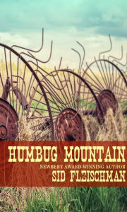 Title: Humbug Mountain, Author: Sid Fleischman