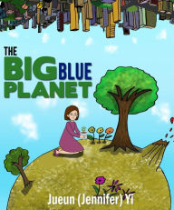 Title: Big Blue Planet, The, Author: Jueun 