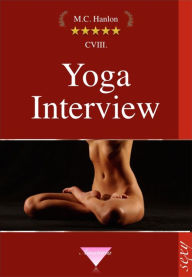 Title: Yoga Interview, Author: Marcus C. Hanlon