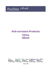 Title: Anti-corrosion Products in China, Author: Editorial DataGroup Asia