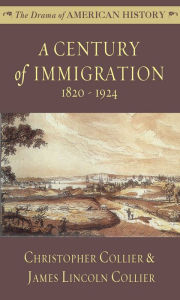 Title: A Century of Immigration, Author: Christopher Collier