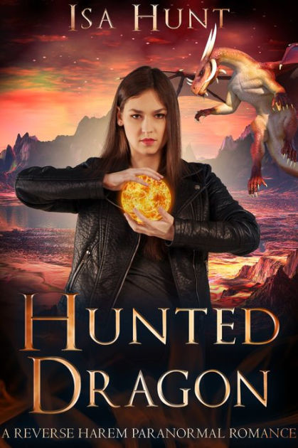 Hunted Dragon by Isa Hunt | eBook | Barnes & Noble®