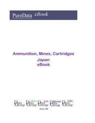 Title: Ammunition, Mines, Cartridges in Japan, Author: Editorial DataGroup Asia