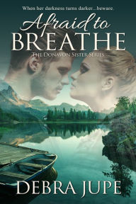 Title: Afraid to Breathe, Author: Debra Jupe