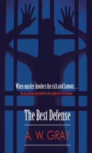 Title: The Best Defense, Author: A. W. Gray