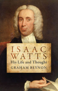 Title: Isaac Watts, Author: Graham Beynon
