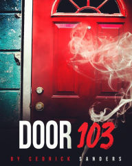 Title: Door 103, Author: Cedrick Sanders