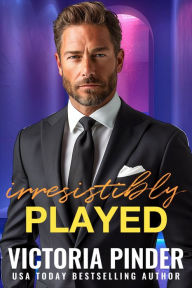 Title: Irresistibly Played, Author: Victoria Pinder