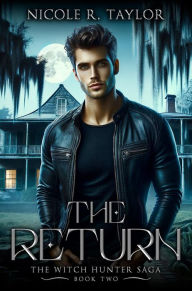 Title: The Return, Author: Nicole R. Taylor