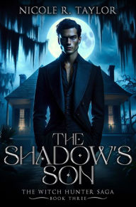 Title: The Shadow's Son, Author: Nicole R. Taylor
