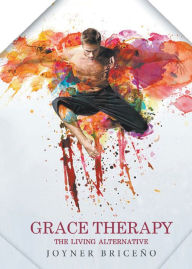 Title: Grace Therapy, Author: Joyner Briceno