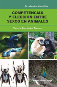 Title: Competencia y eleccion entre sexos en animales, Author: Vicente Beroyides Alvarez