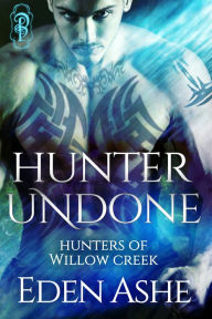 Title: Hunter Undone, Author: Eden Ashe