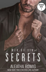 Title: Secrets: Web of Sin #1, Author: Aleatha Romig