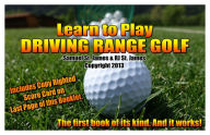 Title: Learn to Play Driving Range Golf, Author: Samuel St. James