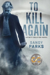 Title: To Kill Again, Author: Sandy Parks