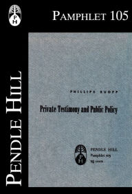 Title: Private Testimony and Public Policy, Author: Phillips Roupp
