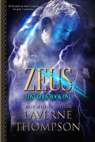 Title: Zeus: Lost Gods Book 1, Author: LaVerne Thompson