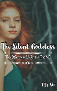 Title: The Silent Goddess, Author: N.K. Vir