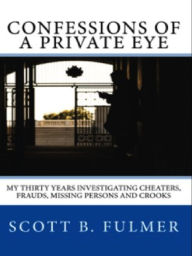 Title: Confessions of a Private Eye, Author: Scott Fulmer